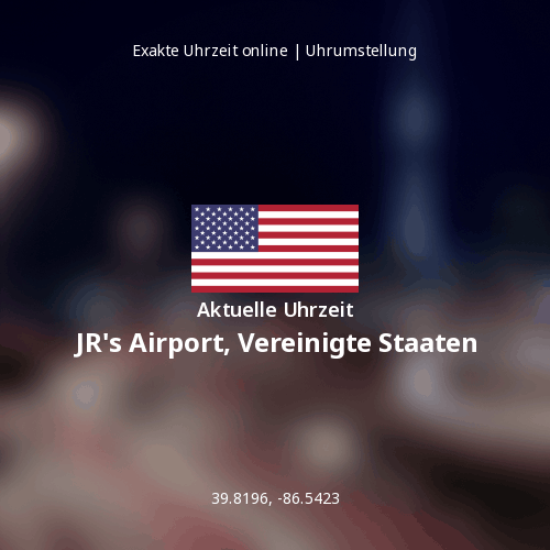 Aktuelle Uhrzeit in JR's Airport, Vereinigte Staaten