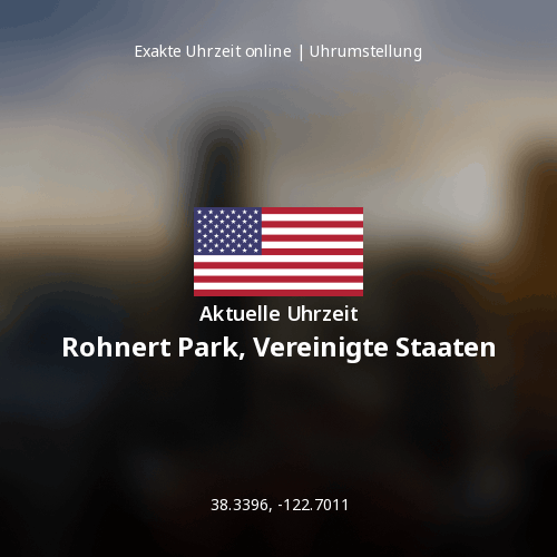 Aktuelle Uhrzeit in Rohnert Park, Vereinigte Staaten