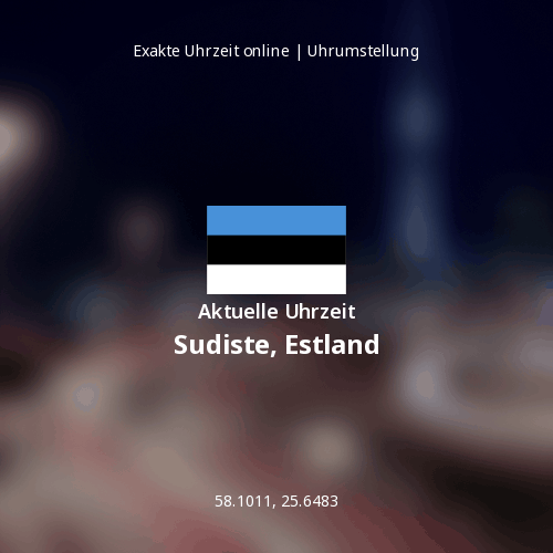 Aktuelle Uhrzeit in Sudiste, Estland