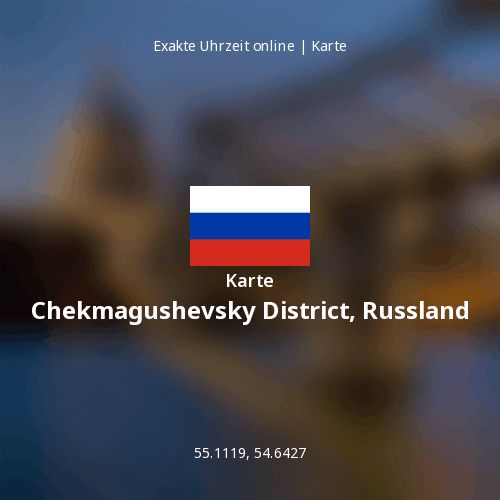 Karte von Chekmagushevsky District, Russland