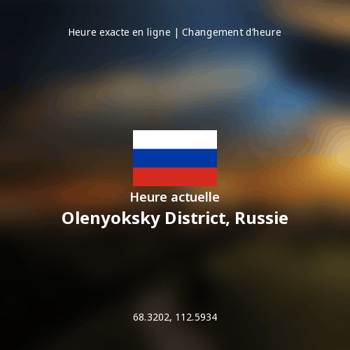 Heure actuelle à Olenyoksky District, Russie