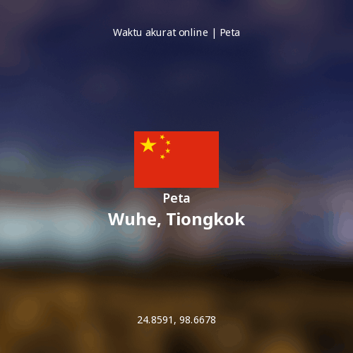 Peta Wuhe, Tiongkok