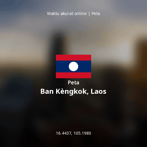 Peta Ban Kèngkok, Laos