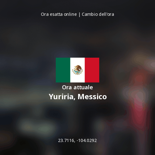 Ora attuale in Yuriria, Messico