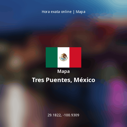 Mapa de Tres Puentes, México