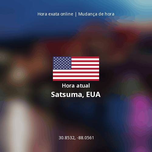 Hora atual em Satsuma, EUA