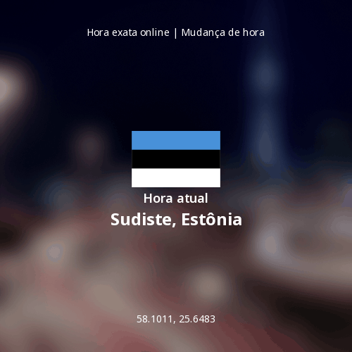 Hora atual em Sudiste, Estônia