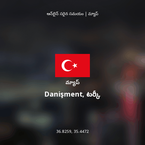Danişment, టర్కీ మ్యాప్