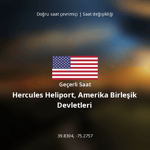 Hercules Heliport, Amerika Birleşik Devletleri için Geçerli Saat