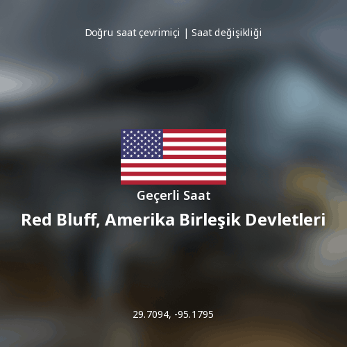 Red Bluff, Amerika Birleşik Devletleri için Geçerli Saat