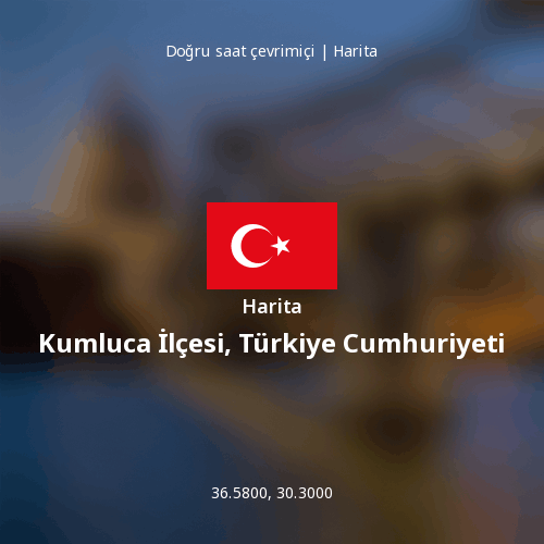 Kumluca İlçesi, Türkiye Cumhuriyeti haritası