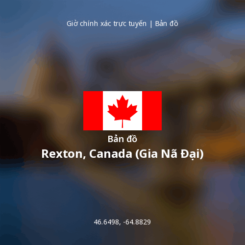 Bản đồ Rexton, Canada (Gia Nã Đại)