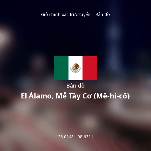 Bản đồ El Álamo, Mễ Tây Cơ (Mê-hi-cô)