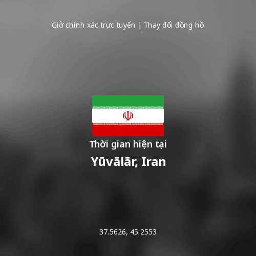 Thời gian hiện tại tại Yūvālār, Iran