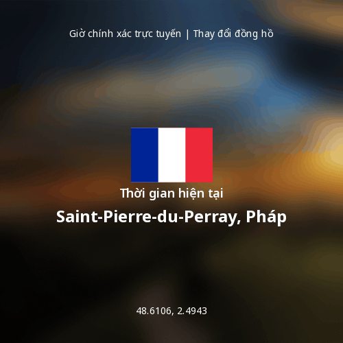 Thời gian hiện tại tại Saint-Pierre-du-Perray, Pháp