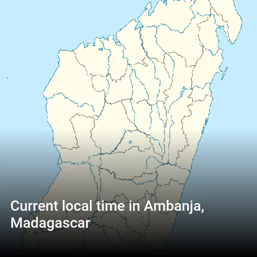 Current local time in Ambanja, Madagascar