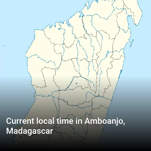 Current local time in Amboanjo, Madagascar