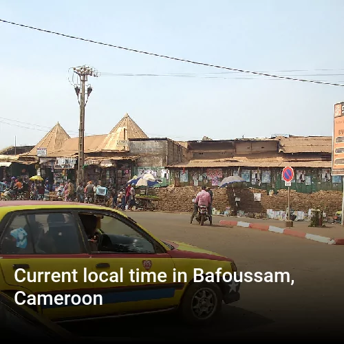 Current local time in Bafoussam, Cameroon