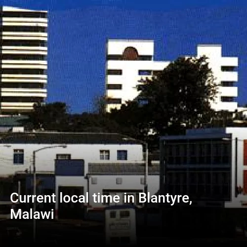 Current local time in Blantyre, Malawi