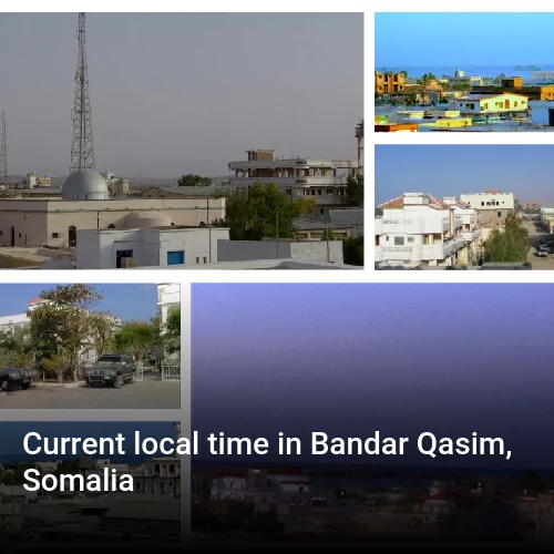 Current local time in Bandar Qasim, Somalia
