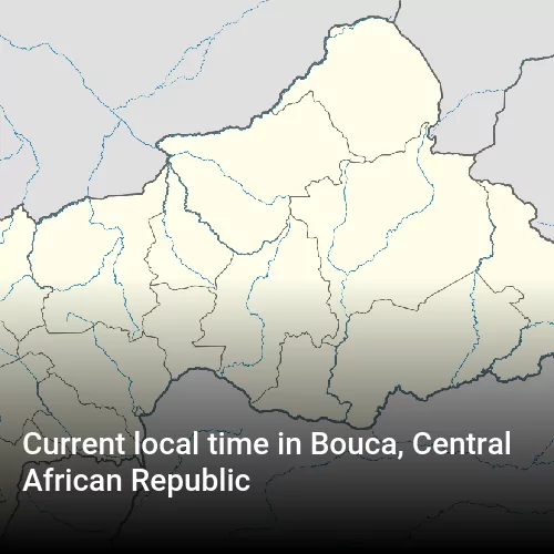 Current local time in Bouca, Central African Republic