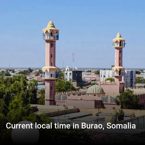 Current local time in Burao, Somalia