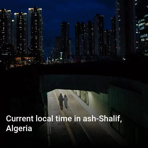Current local time in ash-Shalif, Algeria