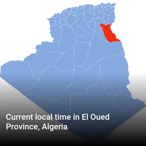 Current local time in El Oued Province, Algeria