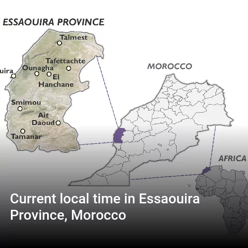 Current local time in Essaouira Province, Morocco