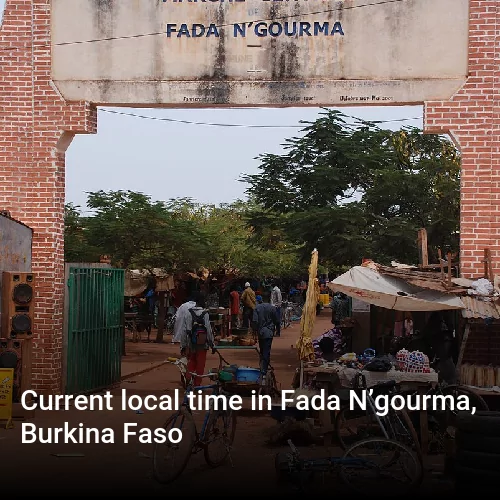 Current local time in Fada N’gourma, Burkina Faso