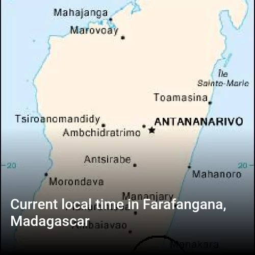 Current local time in Farafangana, Madagascar