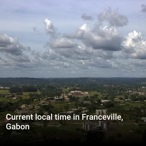 Current local time in Franceville, Gabon