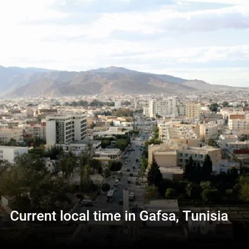 Current local time in Gafsa, Tunisia