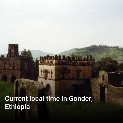 Current local time in Gonder, Ethiopia