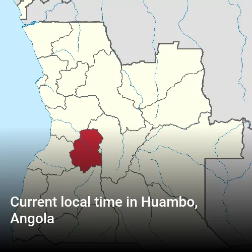 Current local time in Huambo, Angola