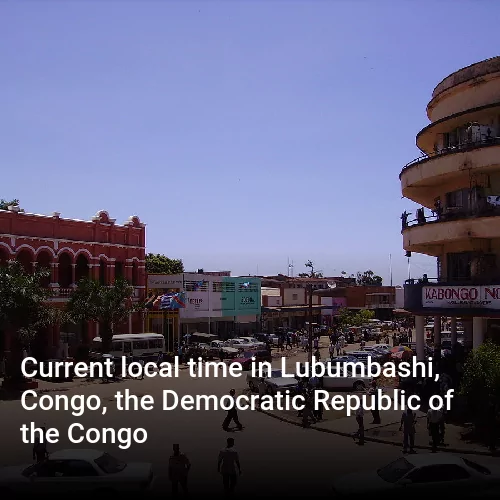 Current local time in Lubumbashi, Congo, the Democratic Republic of the Congo