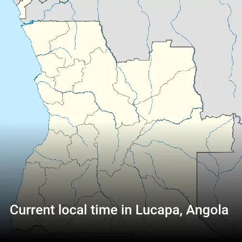 Current local time in Lucapa, Angola