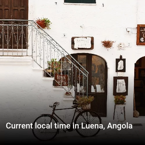 Current local time in Luena, Angola