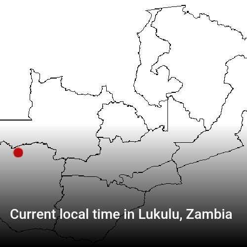 Current local time in Lukulu, Zambia