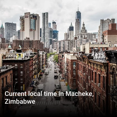 Current local time in Macheke, Zimbabwe