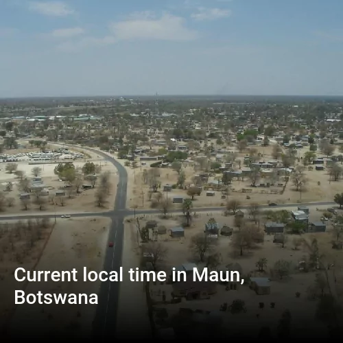 Current local time in Maun, Botswana