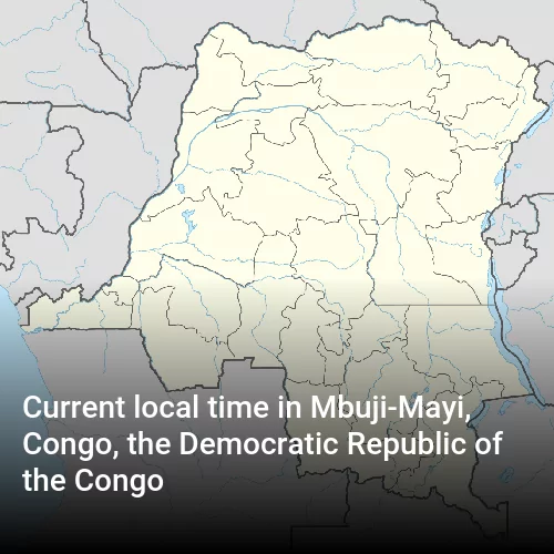Current local time in Mbuji-Mayi, Congo, the Democratic Republic of the Congo
