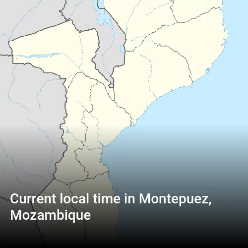 Current local time in Montepuez, Mozambique