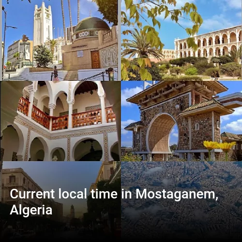 Current local time in Mostaganem, Algeria