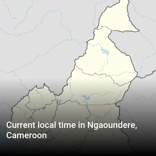 Current local time in Ngaoundere, Cameroon