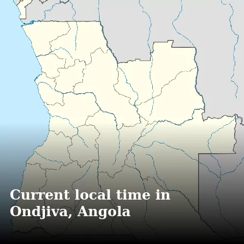 Current local time in Ondjiva, Angola
