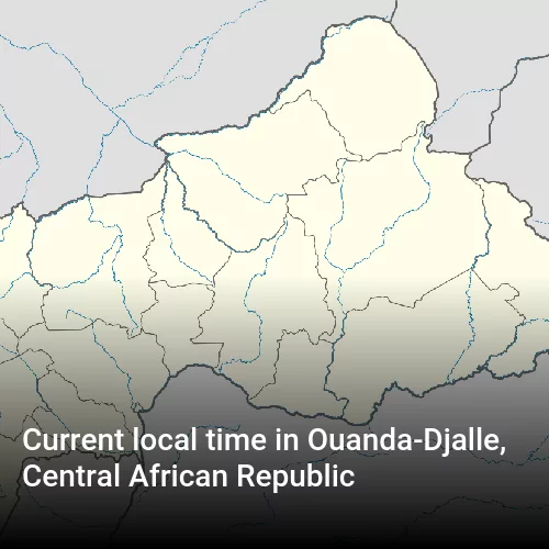 Current local time in Ouanda-Djalle, Central African Republic