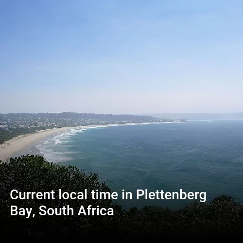 Current local time in Plettenberg Bay, South Africa
