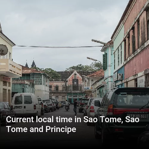 Current local time in Sao Tome, Sao Tome and Principe Current local time in Sao Tome, Sao Tome and Principe
