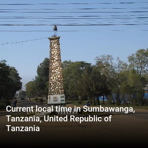 Current local time in Sumbawanga, Tanzania, United Republic of Tanzania